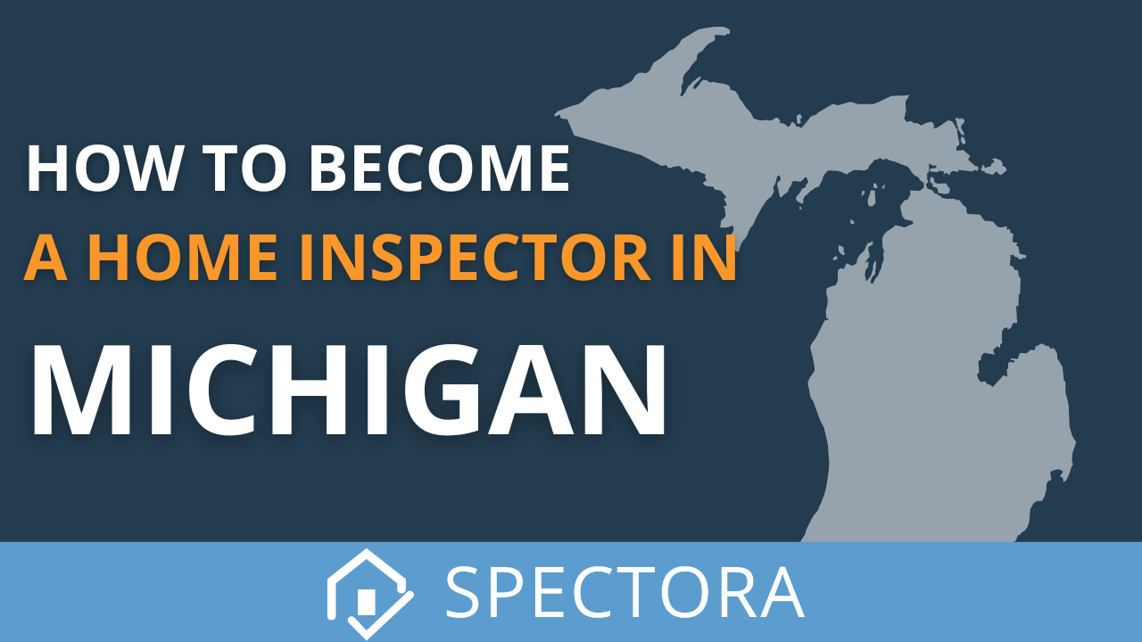 How to a Home Inspector in Michigan